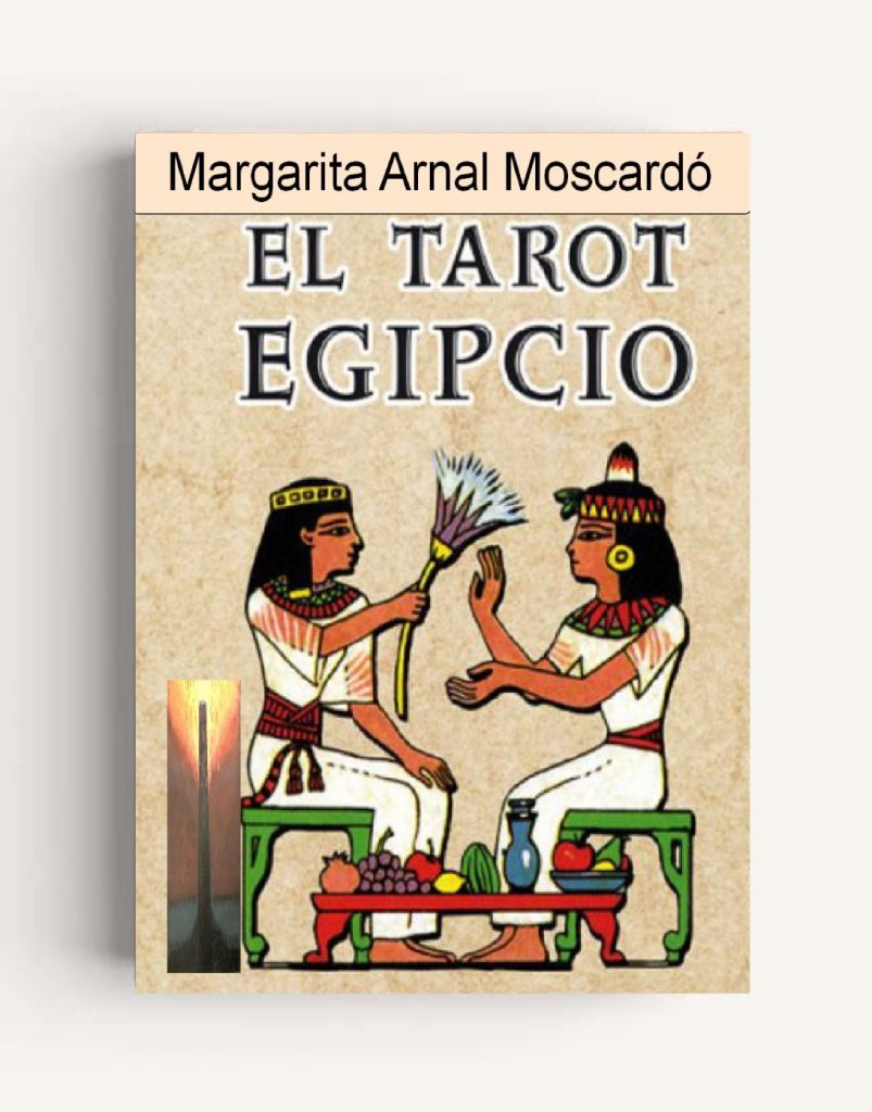 libro del tarot egipcio escrito por Margarita Arnal Moscardó temas relacionados con astrología y tarot